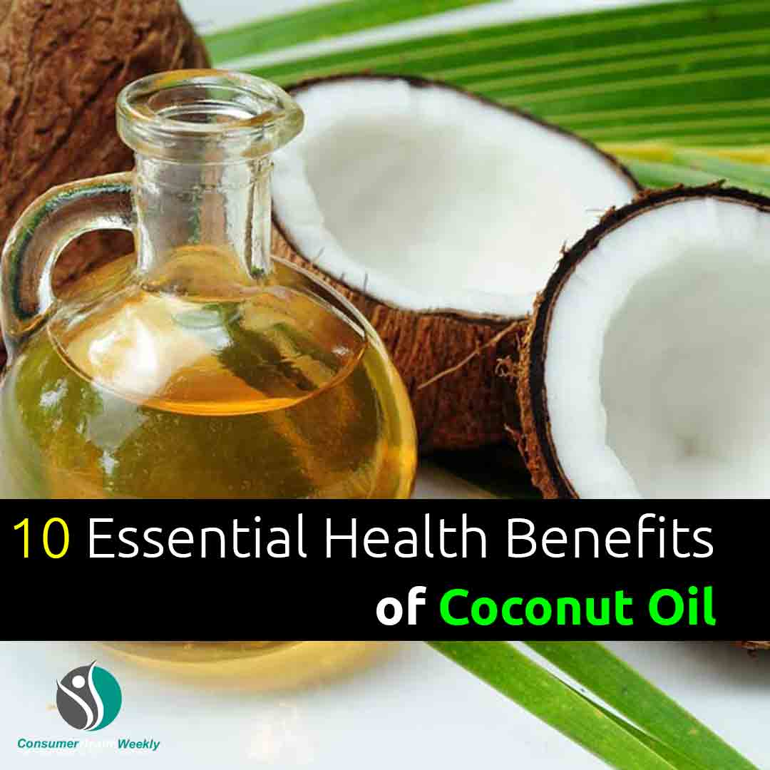  10 Essential Health Benefits of Coconut Oil