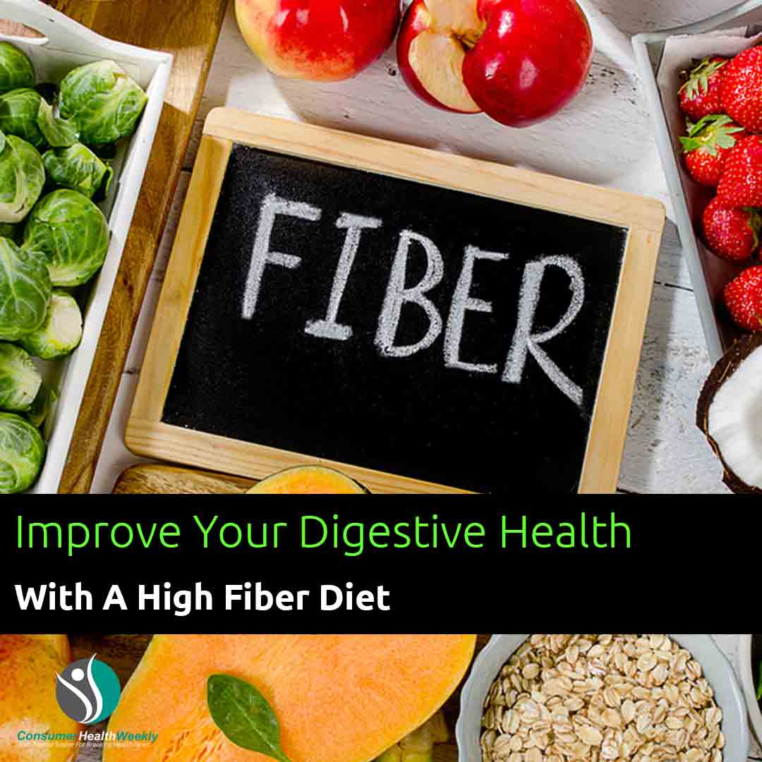 Improve Your Digestive Health With A High Fiber Diet